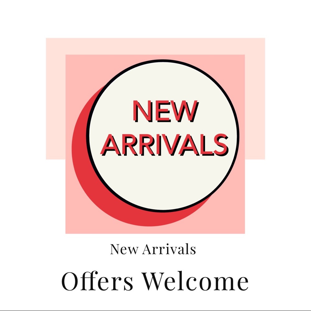 NEW ARRIVALS